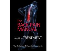 The back pain manual - A guide to treatment