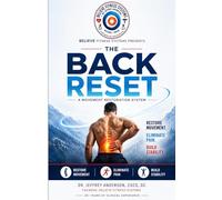 The Back Reset: A Complete System for Eliminating Mechanical Back Pain (The Reset Series by Dr. Jeffrey Anderson, DC, CSCS)