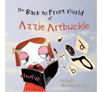 The Back to Front World of Azzie Artbuckle
