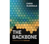The Backbone: A History of the Internet