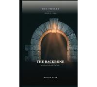 THE BACKBONE: James and the Strength That Holds (THE TWELVE)