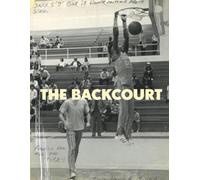 The Backcourt Basketball Notebook: A Basketball Journal for Players, Coaches, Fans, and Student Athletes