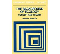 The Background of Ecology - Concept and Theory (Cambridge Studies in Ecology)