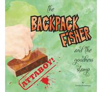 The Backpack Fisher and the Goodness Stamp (Fruits of the Spirit)