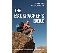 The Backpacker's Bible: Your Essential Guide to Round the World Travel