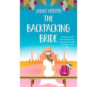 The Backpacking Bride – A feel-good romantic read – Book 3 (The Backpacking Housewife)