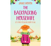 The Backpacking Housewife: Escape around the world with this feel good novel about second chances!: Book 1