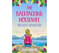 THE BACKPACKING HOUSEWIFE: The Next Adventure: Book 2
