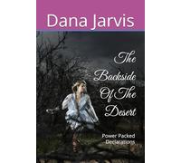 The Backside Of The Desert: Power Packed Declarations