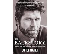 The Backstory: Scenes and Stories from My Unscripted Life