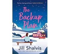 The Backup Plan: Fall in love with another one of Jill Shalvis's moving love stories! (Sunrise Cove)