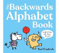 The Backwards Alphabet Book: Laugh all the way from Z to A...