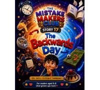 The Backwards Day - Story 17 (The Mistake Makers Club)