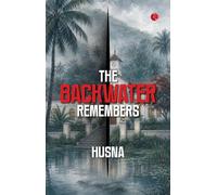 The Backwater Remembers