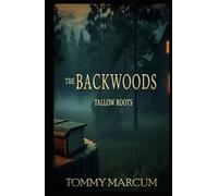 The Backwoods: Tallow Roots