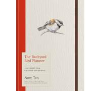 The Backyard Bird Planner by Amy Tan - 9798217034796