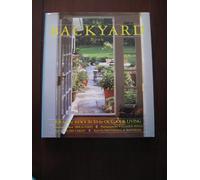 The Backyard Book: Ideas And Sources For America's Favorite Room: Ideas and Resources for Outdoor Living