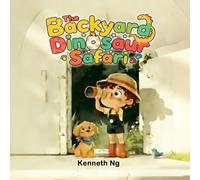 The Backyard Dinosaur Safari (Adventure Begins with a Pair of Red Boots)