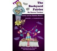 The Backyard Fairies (Lindy and the Fairies)