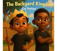 The Backyard Kingdom: Bethany Christian Academy | 6th - 8th | 2025-2026 (Bold Creators, Purposeful Stories)