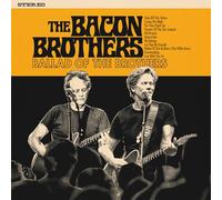 The Bacon Brothers - Ballad Of The Brothers