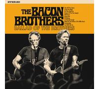 The Bacon Brothers - Ballad Of The Brothers [VINYL]