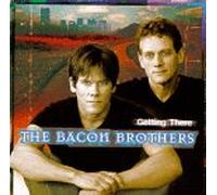 The Bacon Brothers - Getting There