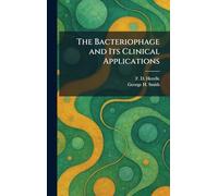 The Bacteriophage and Its Clinical Applications