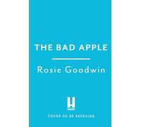 The Bad Apple : A powerful saga of surviving and loving against the odds