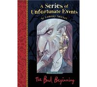 The Bad Beginning A Series of Unfortunate Events Vol. 1