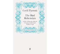 The Bad Bohemian: A Life of Jaroslav Hasek, Creator of the Good Soldier Svejk: A Life of Jaroslav Hašek, Creator of the Good Soldier Švejk