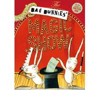 The Bad Bunnies' Magic Show