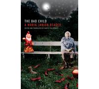 The Bad Child : A Maria Janion Reader