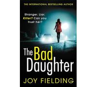 The Bad Daughter: A gripping psychological thriller with a devastating twist