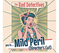 The Bad Detectives - Mild Peril (Directors Cut)