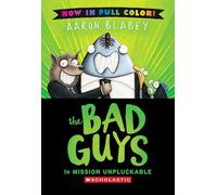 The Bad Guys in Mission Unpluckable (Color Edition)