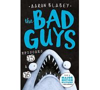 The Bad Guys: Episode 15 & 16: (The Bad Guys)