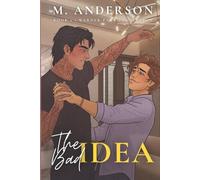 The Bad Idea: A Frenemies-to-Lovers MM Romance with Banter and Heart (Warner Park Collection)