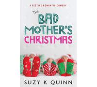 The Bad Mother's Christmas: Volume 4