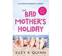 The Bad Mother's Holiday: Volume 3