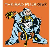 The Bad Plus - Give [Us Import]