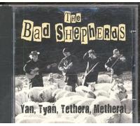 The Bad Shepherds - Yan, Tyan, Tethera, Metheral