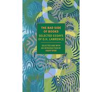 The Bad Side of Books: Selected Essays of D.H. Lawrence (New York Review Books Classics)