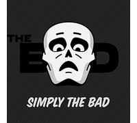 Bad, the - Simply the Bad [Vinyl LP] [VINYL]