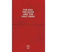 THE BAD, THE GOOD AND THE UGLY IDEAS - RED EDITION: Comedic notebook for all your "bad" and not so bad ideas.
