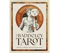 The Baddeley Tarot: A Journey of Wisdom, Myth and Transformation