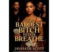 The Baddest Bitch To Ever Breathe: 3 (The Baddest Bitch Still Breathing)