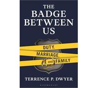 The Badge Between Us: Duty, Marriage, and Family