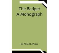 The Badger: A Monograph