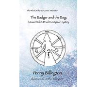 The Badger and the Bag: A Gwion dubh, Druid Investigator mystery (Gwoin Dubh, Druid Investigator)